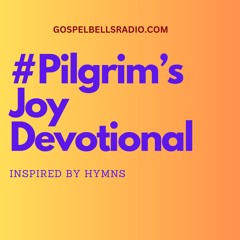 PILGRIM'S JOY! - Inspired by hymns