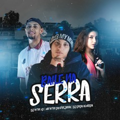 BAILE NA SERRA - MC VITIN DA IGREJINHA & DJ VITIN 2D Ft. DJ DUDA ALMEIDA