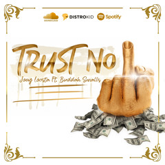 Trust No1 (feat. Buddah Smallz)
