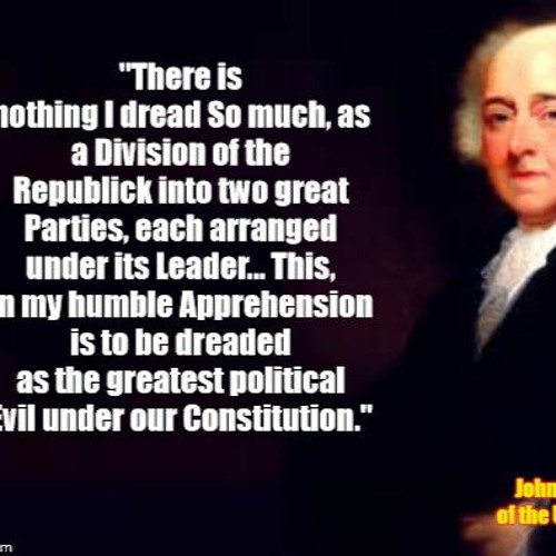 What Happens When People Fail To Heed John Adams' Warning