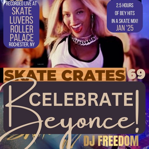 Skate Crates 69 (Celebrate Beyonce LIVE at Skate Luvers Roller Palace) [SkateCrates.net] 1.19.25