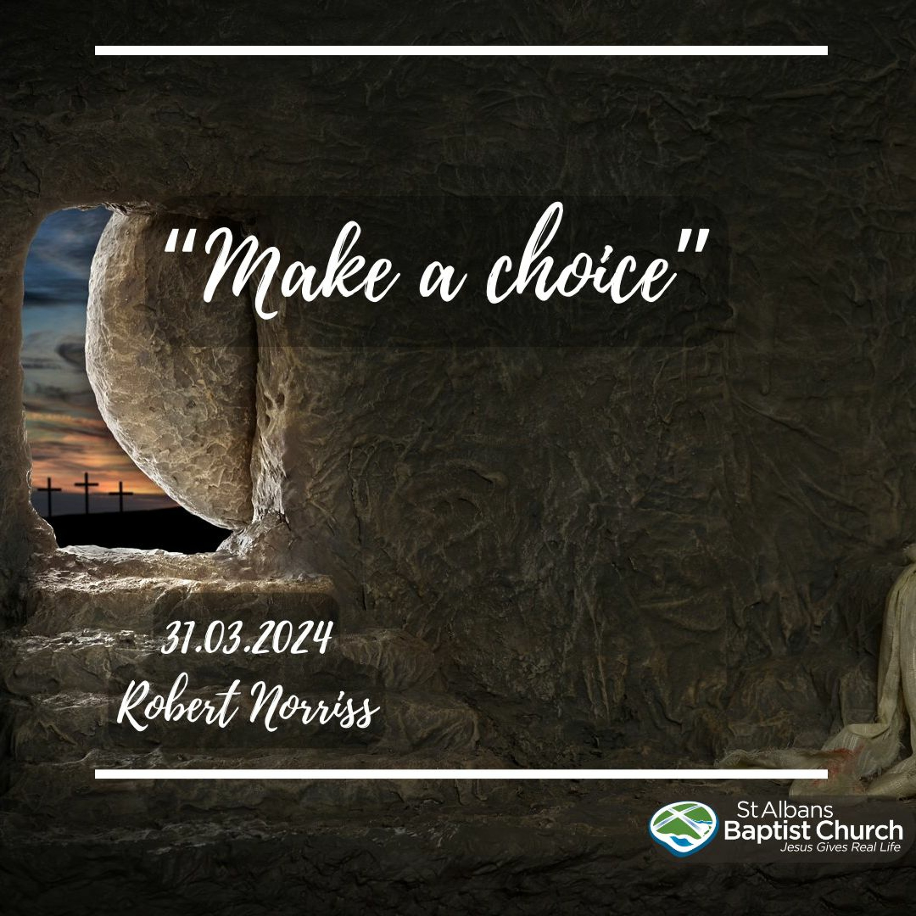 31.03.2024 - Robert Norriss - Make a Choice episode artwork