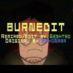 BURNEDIT ~ AGGRESSIVE NIGHTMARE - Geshtro Remix