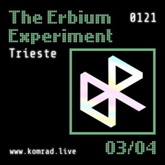 The Erbium Experiment 002 Trieste