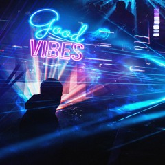 Good Vibes