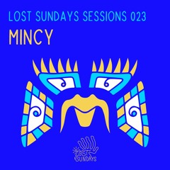 Lost Sundays Sessions 023: Mincy