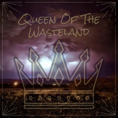 Queen Of The Wasteland
