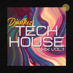 Tech House Mix by Djankez | Vol.1