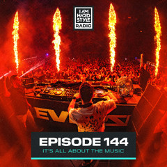 I AM HARDSTYLE Radio - Episode 144 by Brennan Heart