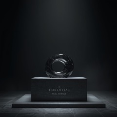 FEAR OF FEAR