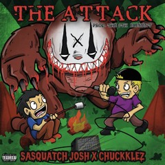 Chuckklez x Sasquatch Josh - The Attack (Prod. The 6th Element)
