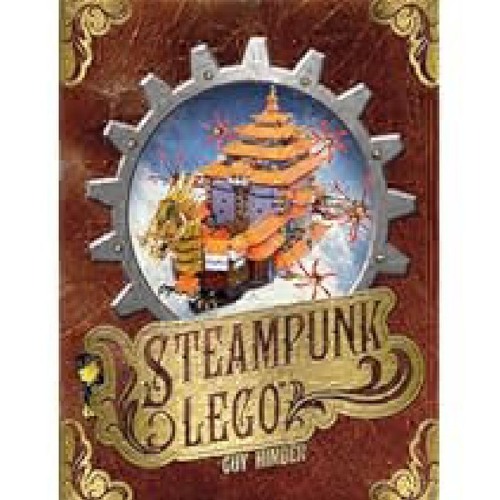 Read Book [PDF] Steampunk LEGO by Guy Himber