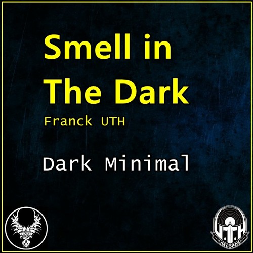 Smell In The Dark - Franck UTH (MINI-PROG#01)