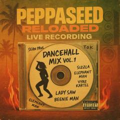 PEPPASEED RELOADED - LIVE AUDIO ARCHIVE (7-20) - THROWBACK DANCEHALL MIIX