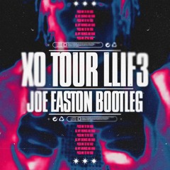 Lil Uzi Vert - XO Tour Llif3 (Joe Easton Bootleg) [1K Free Download]