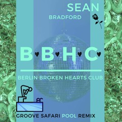 Berlin Broken Hearts Club (GROOVE SAFARI Pool Remix)