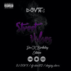 Street Vibes(Edition Birthday)By Dov'X
