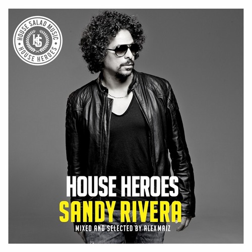 House Heroes | Sandy Rivera
