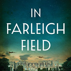 FREE KINDLE 💞 In Farleigh Field: A Novel of World War II by  Rhys Bowen [PDF EBOOK E
