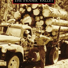 PDF/READ The Fraser Valley (Images of America)