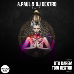 A.PAUL, DJ DEXTRO - Manta (Original Mix)