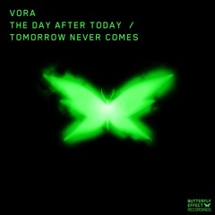 Vora - Tomorrow Never Comes