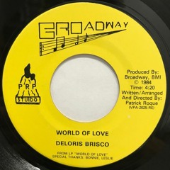 Deloris Brisco "World Of Love" - Broadway 7" - US, 1984 - SOLD
