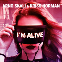 Arno Skali & Kriss Norman - I'm Alive