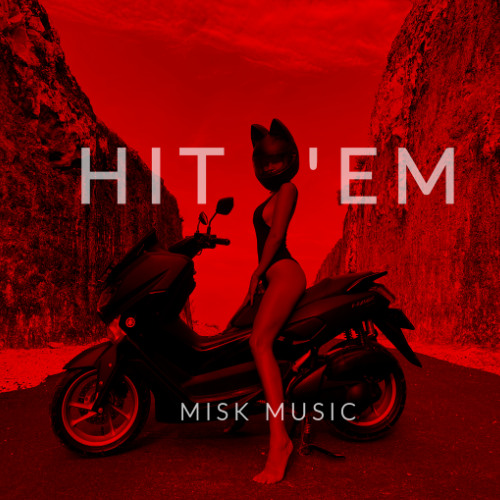 Misk - Hit 'Em