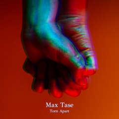 Max Tase - Torn Apart ★ Free Download★ by Psy Recs 🕉