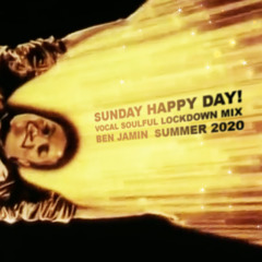 Sunday Happy Day! Summer 2020