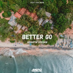 Axero - Better Go - Acoustic Version