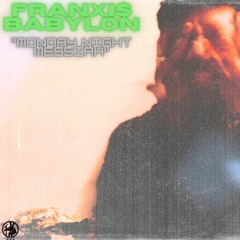 Franxi$ Babylon- MONDAY NIGHT MESSIAH( Pro. FRESHANDFREE)
