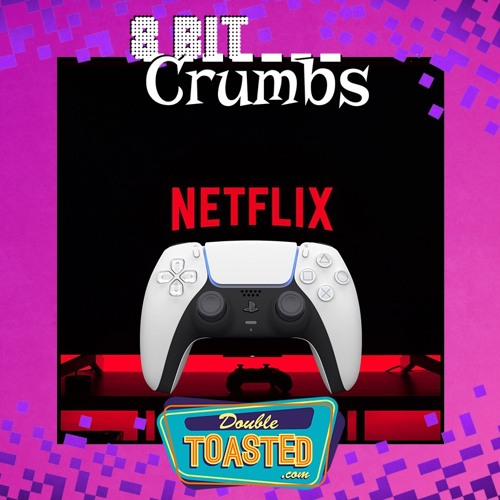 8 BIT CRUMBS - 07 - 15 - 2021