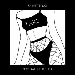 Fake (feat. Kadin Lightel)