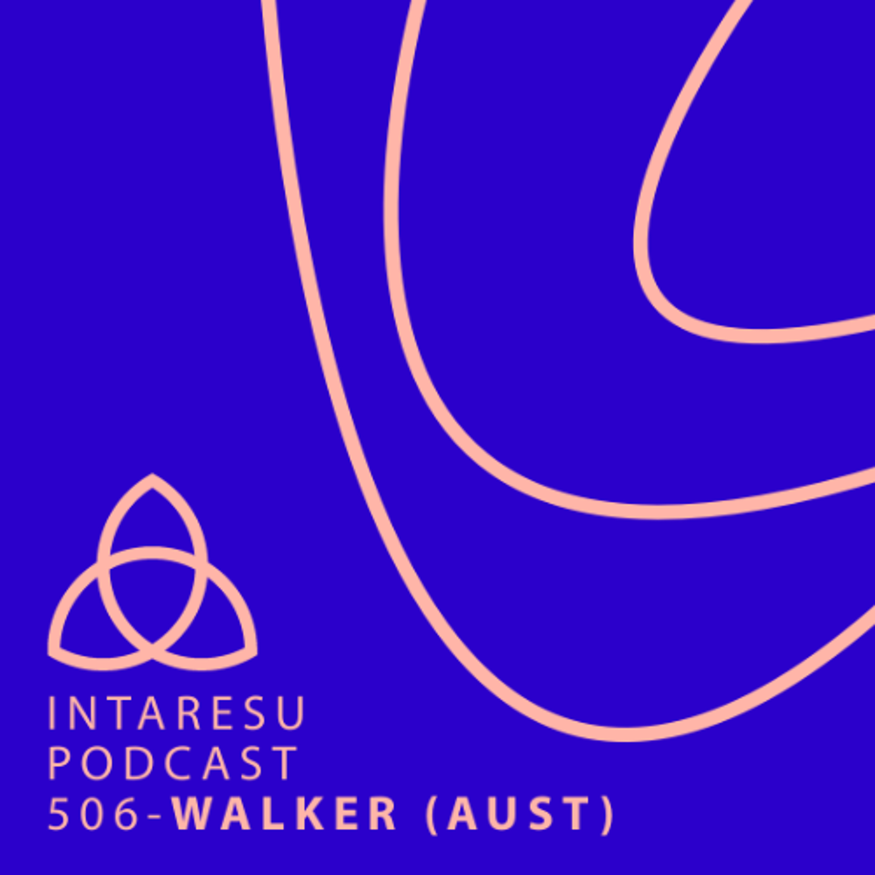 Intaresu Podcast 506 – Walker (Aust)