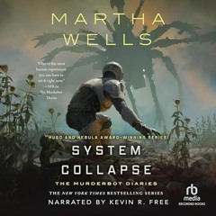 FREE Audiobook 🎧 : System Collapse, By Martha Wells