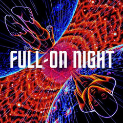 FULL-ON NIGHT - FAV