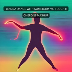 Whitney Houston Vs. Busta Rhymes - I Wanna Dance With Somebody Vs. Touch It (Chepone Mashup)