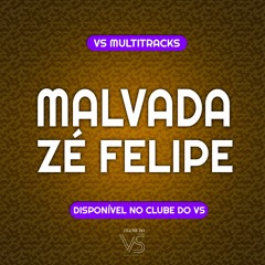 Ze Felipe - Malvada - Clube Do Playback