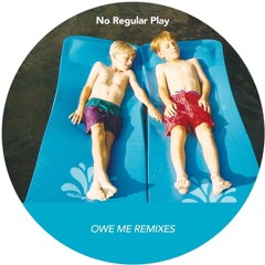 No Regular Play - Owe Me (Nicolas Jaar Remix) Rework By Luca Bull