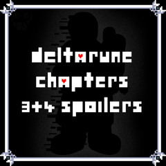 Deltarune Yesterday (The Rushed Chapters 3+4 Track)