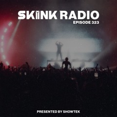 SKINK Radio 323 Presented By Showtek