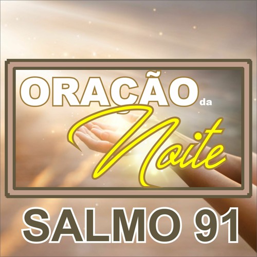 Oração Da Noite , Oração Com O Salmo 91