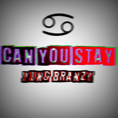 Yung Branzey - Can you stay