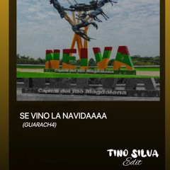 SE VINO LA NAVIDAAAA - (TINO SILVA EDIT 2025) GUARACH4