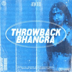 THROWBACK BHANGRA (JAZZY B, KARAN MC & MORE!) | AYCEE | LATEST BHANGRA MIX 2024