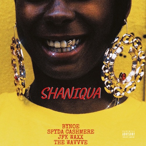 Shaniqua (ft. Spyda Cashmere, JFK Waxx & The Wavvve)