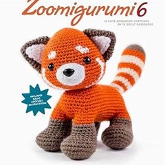 ^Pdf^ Zoomigurumi 6: 15 Cute Amigurumi Patterns by 15 Great Designers Written  Amigurumipattern