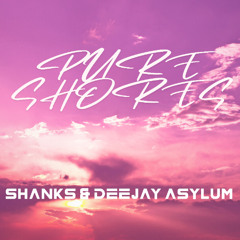 SHANKS & DEEJAY ASYLUM - PURE SHORES [SAMPLE]